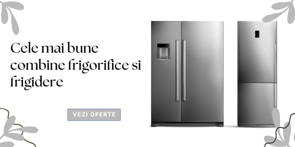 combine frigorifice si frigidere